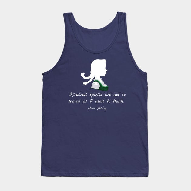 Kindred Spirits Quote - Anne of Green Gables Tank Top by RG Standard